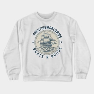 Boats 'N Hoes Prestige Worldwide Funny Crewneck Sweatshirt